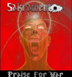 Sakramento : Praise for War